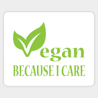 Vegan Because I Care Sticker